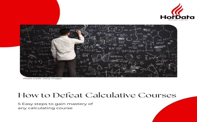 5 EASY STEPS TO DEFEAT CALCULATING COURSES.